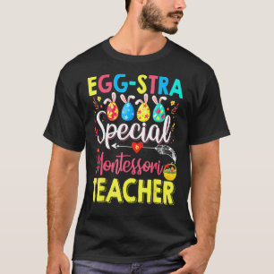 Ei-extra spezielles Montessori-Lehrer-Kostüm Frohe T-Shirt