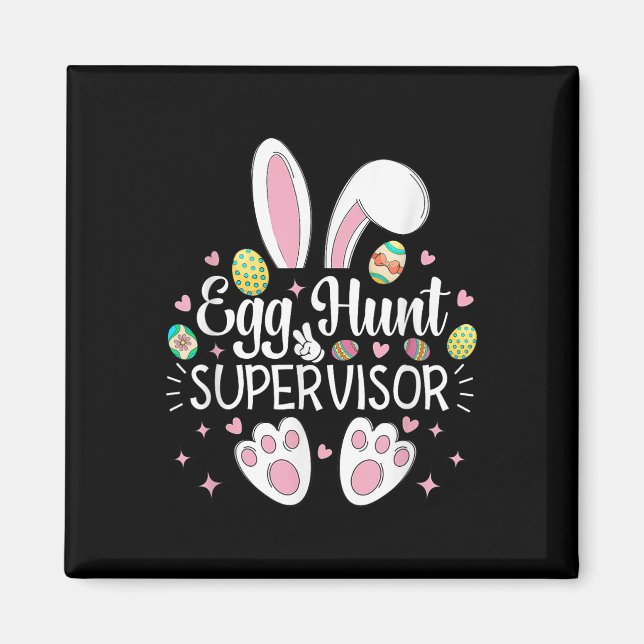 Ei Hunt Supervisor Eltern Funny Mama Vater Männer  Magnet (Vorne)