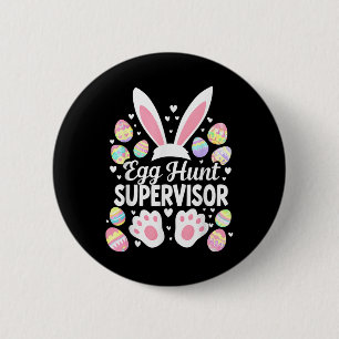 Ei Hunt Supervisor Funny Oaster Day Egg Hunt Squa Button