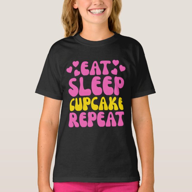 Ei Sleep cupcake wiederholen T-Shirt (Vorderseite)