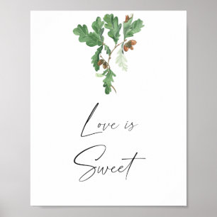 Eichen Zweig - Liebe ist süß, nimm einen Leckerbis Poster