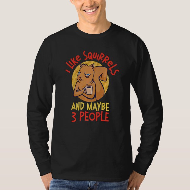 Eichhörnchen Acorn Grumpy Kaffee Ich mag Eichhörnc T-Shirt (Vorderseite)