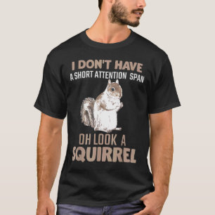 Eichhörnchen Aufmerksamkeit Humor Garten Kleintier T-Shirt