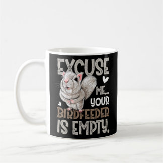 Eichhörnchen Entschuldigen Sie, Ihr Birdfeeder ist Kaffeetasse