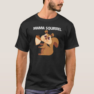 Eichhörnchen für Frauen Mutter Nagetier Waldtier 1 T-Shirt