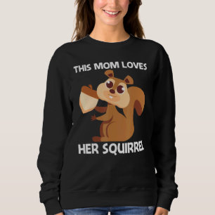 Eichhörnchen für Mama Frauen Nagetier Waldtier Sweatshirt