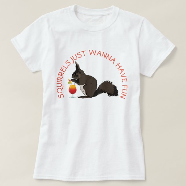 Eichhörnchen haben nur Spaß T-Shirt (Design vorne)