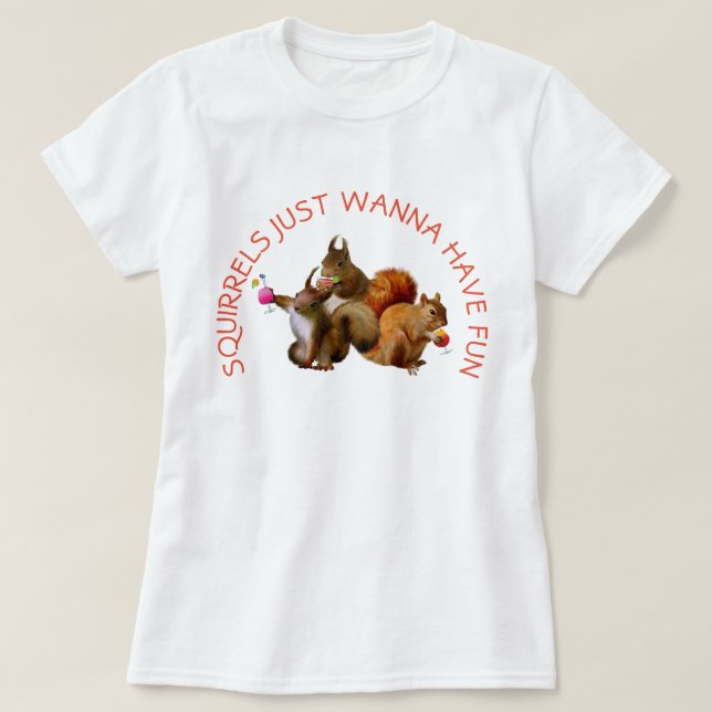 Eichhörnchen haben nur Spaß T-Shirt (Design vorne)