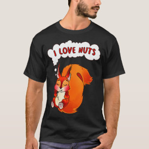 Eichhörnchen I Liebe Nuts T-Shirt
