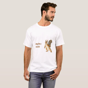 Eichhörnchen Ich bin vielleicht ein bisschen verrü T-Shirt