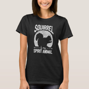 Eichhörnchen ist mein Spirit Animal Eichhörnchen N T-Shirt