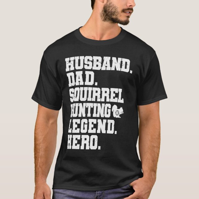 Eichhörnchen Jagd Vater Squirrel Hunter T-Shirt (Vorderseite)