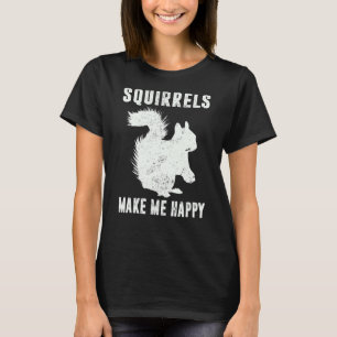 Eichhörnchen machen mich glücklich Eichhörnchen Vi T-Shirt