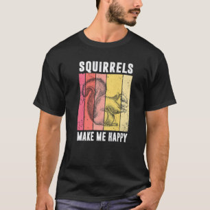 Eichhörnchen machen mich glücklich Funny Squirrel  T-Shirt