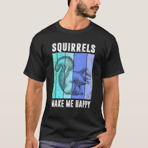 Eichhörnchen machen mich glücklich Funny Squirrel T-Shirt