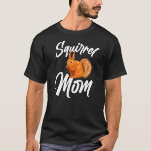 Eichhörnchen Mama Forest Animal Niedlich Eichhörnc T-Shirt