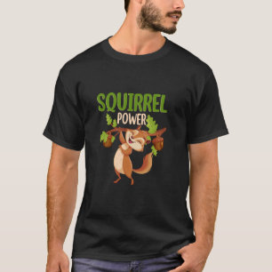 Eichhörnchen Power Animal Lover Funny Eichirrels T-Shirt