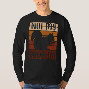 Eichhörnchen-Sprichwort T-Shirt