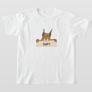 Eichhörnchen SUP? Benutzerdefinierter Textausschni T-Shirt