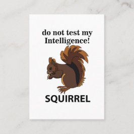 Eichhörnchen testen meine Intelligenz nicht Visitenkarte