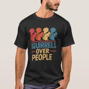 Eichhörnchen über Menschen Lustiges Eichhörnchen T T-Shirt