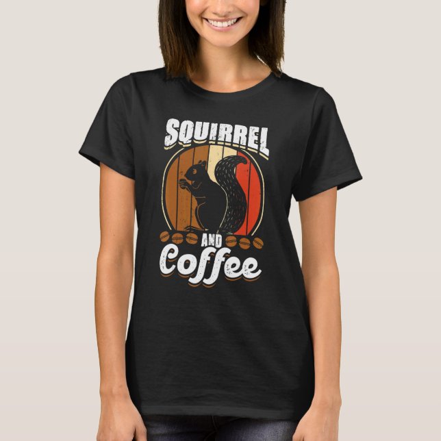 Eichhörnchen Und Kaffee  Eichhörnchen  Tierflüster T-Shirt (Vorderseite)