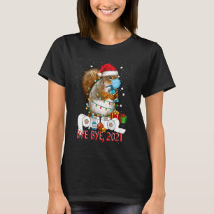 Eichhörnchen-Weihnachts-Gesichtsmaske Bye Bye 2021 T-Shirt