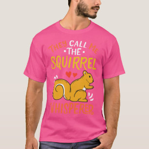 Eichhörnchen Whisperer 1 T-Shirt