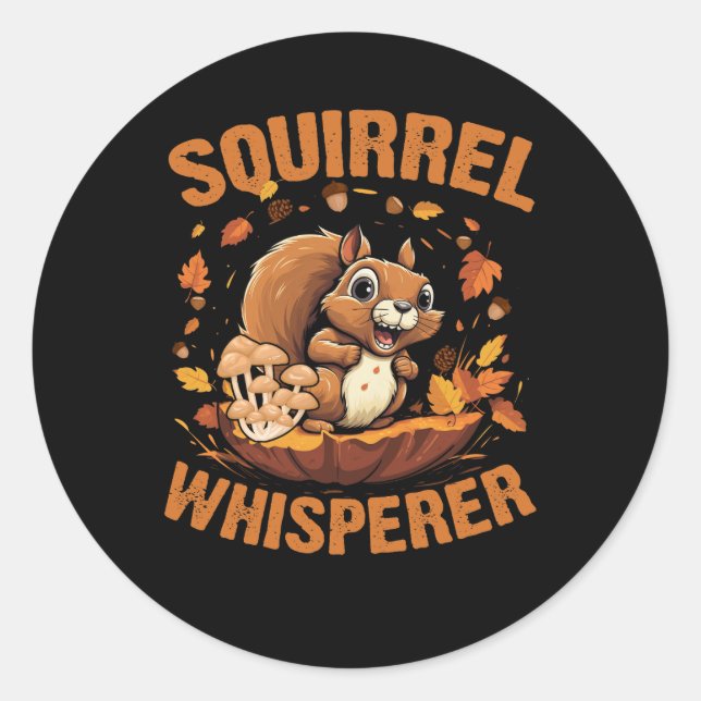Eichhörnchen Whisperer Funny Sarcastic Squirrels L Runder Aufkleber (Vorderseite)