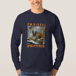 Eichhörnchen Whisperer/Funny Squirrel im Winter T-Shirt