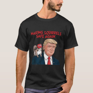 Eichhörnchen wieder sicher machen Trump 2024 T-Shirt