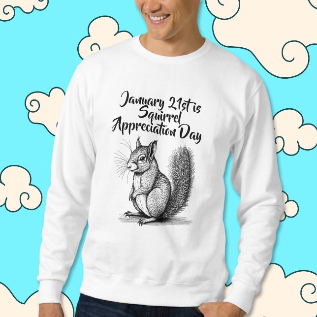 Eichhörnchenwertungstag 21. Januar Sweatshirt (Von Creator hochgeladen)