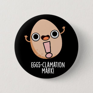 Eierklamation Mark Funny Egg Pun Dark BG Button