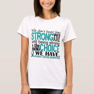 Eierstockkrebs, wie stark wir sind T-Shirt