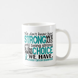Eierstockkrebs, wie stark wir sind tasse