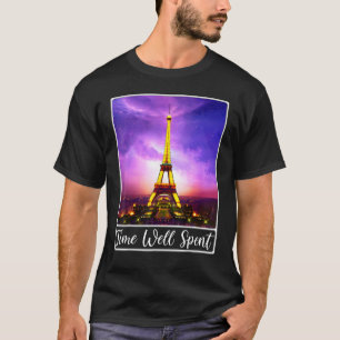 Eiffel Tower Paris Frankreich Zeit gut verbracht T-Shirt