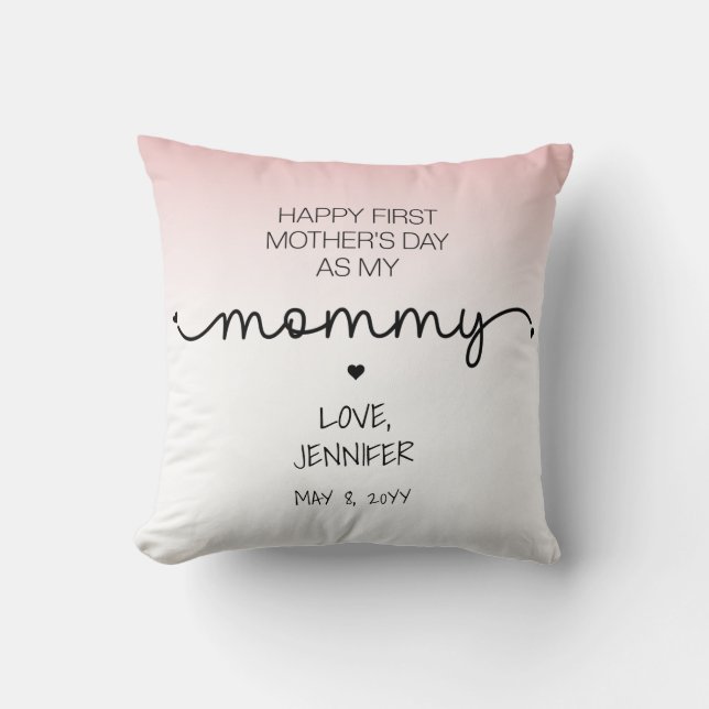 Eigene Geschenke zum Ersten Muttertag Neuer Mommy  Kissen (Vorderseite)