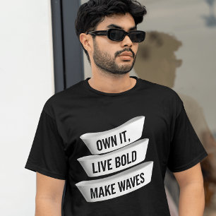 Eigenes Leben kühl Make Waves   Empowerment T-Shirt