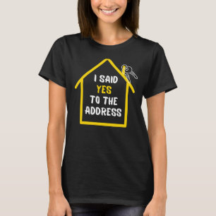 Eigenheimbesitzer, sagte ich Ja zur Adresse, aber T-Shirt