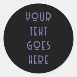 eigens für Sie veränderter Text hier persönlicher  Runder Aufkleber