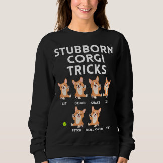 Eigensinnige Corgi-Tricks Humor Hunde-Training Wit Sweatshirt
