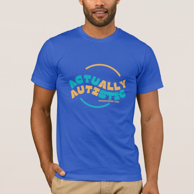 Eigentlich Autistisches Shirt (Vorderseite)