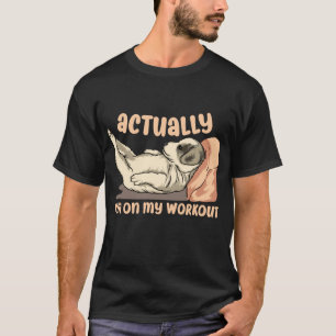 Eigentlich bin ich auf meinen Workout Funny Dog Me T-Shirt