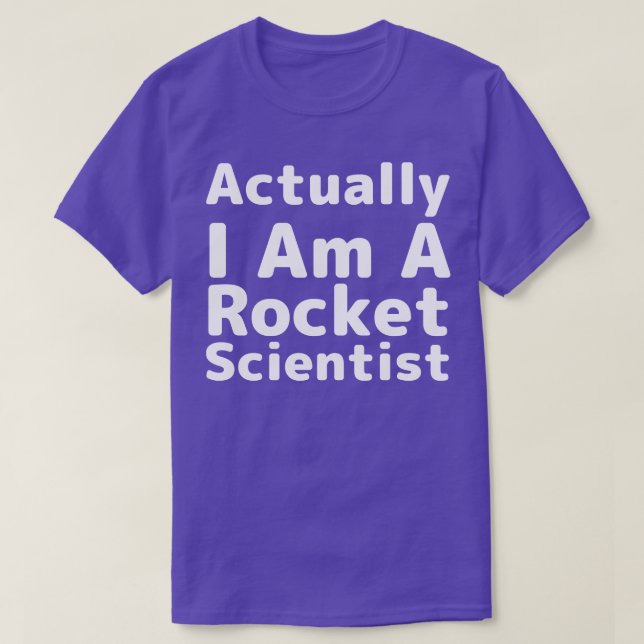 Eigentlich bin ich ein Rocket Scientist Scientist  T-Shirt (Design vorne)