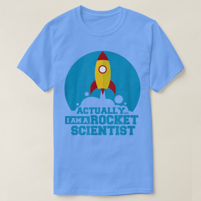 Eigentlich bin ich Rocket Scientist T-Shirt (Design vorne)