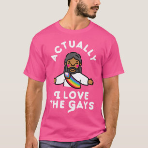 Eigentlich habe ich die Gays Jesus Liebe T-Shirt