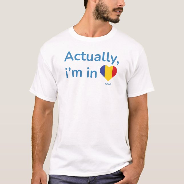 Eigentlich im Tschad T-Shirt (Vorderseite)