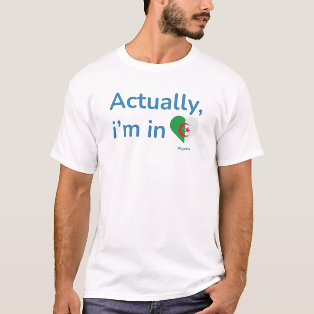 Eigentlich in Algerien T-Shirt (Vorderseite)
