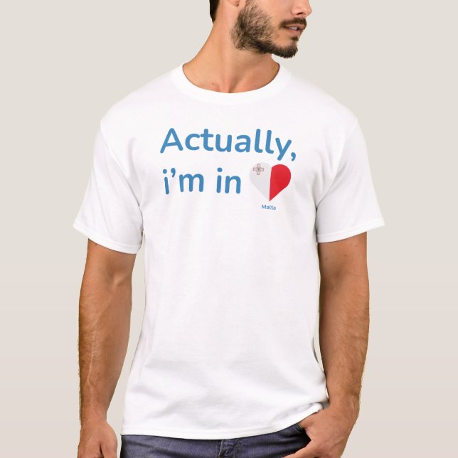 Eigentlich in Malta T-Shirt (Vorderseite)