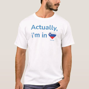Eigentlich in Slowenien T-Shirt